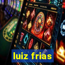 luiz frias